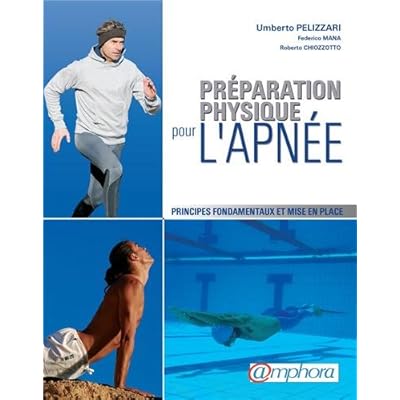 Préparation physique pour l'apnée - Principes fondamentaux et mise en place Préparation physique pour l'apnée - Principes fondamentaux et mise en place