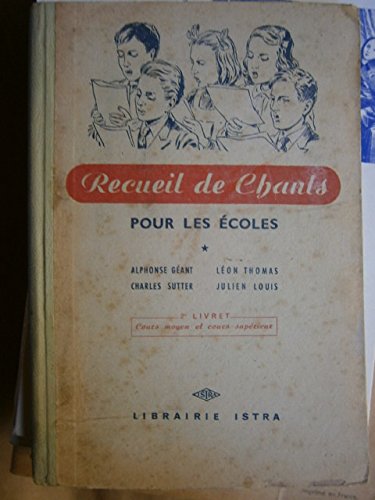 Recueil de chants pour les écoles. 2 e livret. Cours moyen et cours supérieur. Editions Istra. 1947. Cartonnage de l'éditeur. 120 pages. Taches brunes à la couverture. (Manuel scolaire, Musique)