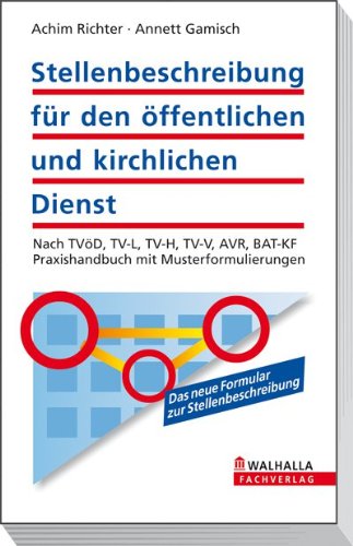 Download Stellenbeschreibung für den öffentlichen und kirchlichen Dienst: Nach TVöD, TV-L, TV-H, TV-V, AVR, BAT-KF; Praxishandbuch mit Musterformulierungen