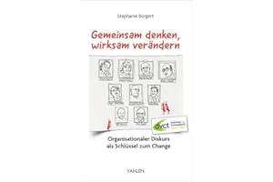 Gemeinsam denken, wirksam verändern: Organisationaler Diskurs als Schlüssel zum Change