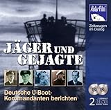 Jäger und Gejagte - Deutsche U-Boot-Kommandanten berichten by 