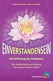 EinVerStandensein: Die Erlösung des Schattens. Der direkte Weg zum Einklang mit deinem inneren Selbst by 