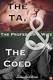 The TA, the Coed and the Professor's Wife (English Edition)