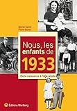 Nous, les enfants de 1933 : De la naissance à l'âge adulte