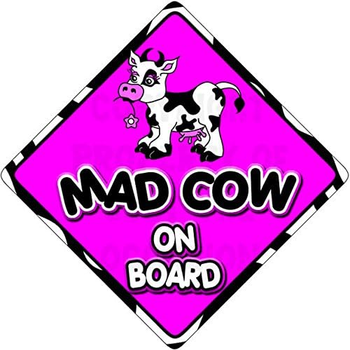MAD Cow ON Board (Like Baby on Board Sign) Non Personalised Novelty Baby on Board car Window Sign.