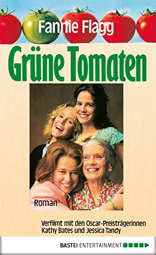 Grüne Tomaten: Roman