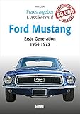 Image de Praxisratgeber Klassikerkauf: Ford Mustang: Erste Generation 1964 bis 1973
