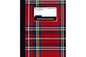 CREATESPACE Tartan Composition Notebook: College Ruled Writer’s Notebook for School / Teacher / Office / Student [ Perfect Bound * Large * Scottish Gifts ] (Composition Books - Travel & World Cultures)