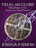 Image de Trial and Glory: Book Three of the Blood and Tears Trilogy (Blood and Tears Series 3) (English Edition)