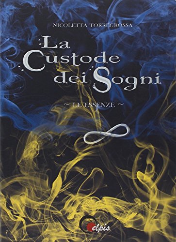 Download Le essenze. La custode dei sogni Download Le essenze. La custode dei sogni