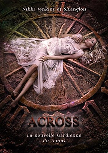 Across: La nouvelle Gardienne du temps