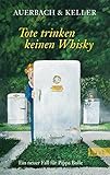 Bücher Neuerscheinungen 2022 - Tote trinken keinen Whisky von Auerbach & Keller