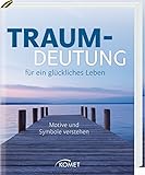 Traumdeutung für ein glückliches Leben: Motive und Symbole verstehen by Renate C. Zellinger