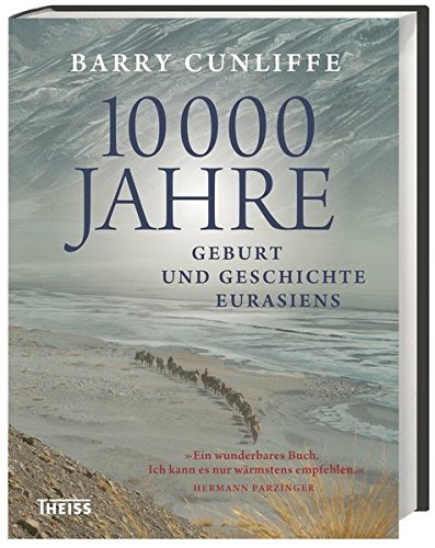 10000 Jahre: Geburt und Geschichte Eurasiens