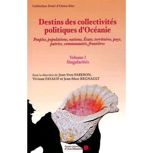 Destins des collectivités politiques d'Océanie - Volume 2 : Singularités