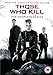 Those Who Kill: The Complete Series [DVD]