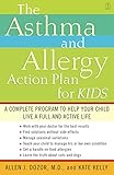 Image de The Asthma and Allergy Action Plan for Kids: A Complete Program to Help Your Child Live a Full and Active Life (English Edition)