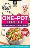One-Pot Gerichte: für Kinder und Kleinkinder by Cook Kings