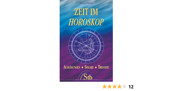 Zeit Im Horoskop Auslosung Solare Transite Amazon De Orban Peter Bucher