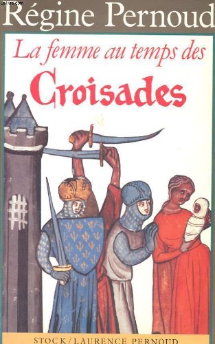 couverture de : La Femme au temps des croisades