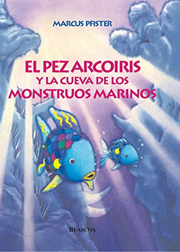 Download El pez Arcoíris y la cueva de los monstruos marinos (El pez Arcoíris) (El pez Arcoiris) Download El pez Arcoíris y la cueva de los monstruos marinos (El pez Arcoíris) (El pez Arcoiris)