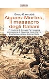 Image de Aigues-Mortes, il massacro degli italiani