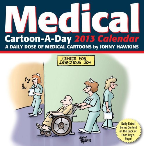 Medical Cartoon-a-Day 2013 Calendar: A Daily Dose of Medical Cartoons by Jonny Hawkins (2012-06-05)