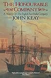 The Honourable Company: A History of the English East India Company by 