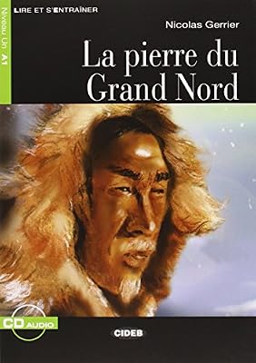 La pierre du Grand Nord (1CD audio)