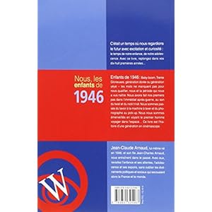Nous, les enfants de 1946 : De la naissance à l'âge adulte
