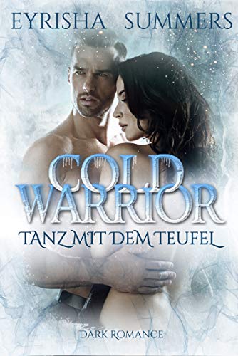 Cold Warrior: Tanz mit dem Teufel von [Summers, Eyrisha]
