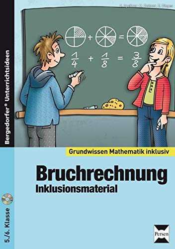 Bruchrechnung - Inklusionsmaterial: 5. und 6. Klasse (Grundwissen)