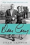 Dear Cary: My Life with Cary Grant by Dyan Cannon