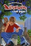 Vétérinaire, Tome 1 : Vétérinaire c'est super !