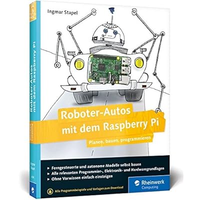 [PDF] Download Roboter-Autos mit dem Raspberry Pi: Planen, bauen, programmieren. Programmierung und Elektronik spielerisch entdecken. Geeignet für Maker jeden Alters! Kostenlos