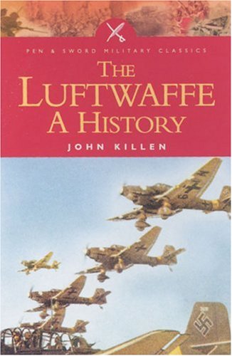 The Luftwaffe (Pen & Sword Military Classics)