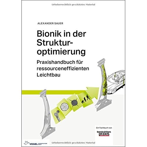 Bionik in der Strukturoptimierung: Praxishandbuch für ressourceneffizienten Leichtbau