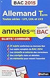 Annales ABC du BAC 2015 Allemand Term Toutes séries