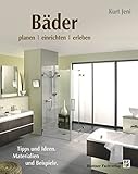 Image de Bäder planen, einrichten, erleben: Tipps und Ideen. Materialien und Beispiele
