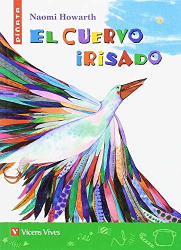 EL CUERVO IRISADO (PIÑATA): 000001 (Colección Piñata)