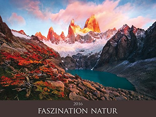 Faszination Natur 2016 - Fascinating Nature - Bildkalender quer (56 x 42) - Landschaftskalender