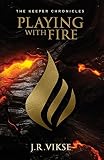 Image de The Keeper Chronicles: Playing with Fire: A Tranthaean Adventure (English Edition)