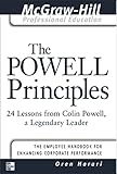 The Powell Principles: 24 Lessons from Colin Powell, a Lengendary Leader (The McGraw-Hill Professional Education Series) (English Edition) by Oren Harari