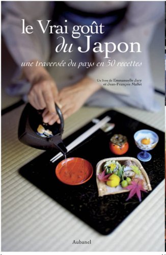 couverture de : Le Vrai go&ucirc;t du Japon