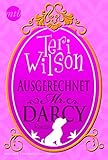 Bücher Neuerscheinungen 2022 - Ausgerechnet Mr. Darcy von Teri Wilson