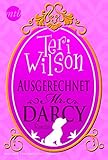 'Ausgerechnet Mr. Darcy' von Teri Wilson