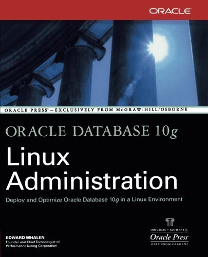 Oracle Database 10g Linux Administration by Edward Whalen (2005-10-31) gratuit Oracle Database 10g Linux Administration by Edward Whalen (2005-10-31) gratuit