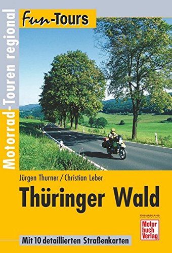 Download Thüringer Wald: Motorrad-Touren regional (Fun-Tours)