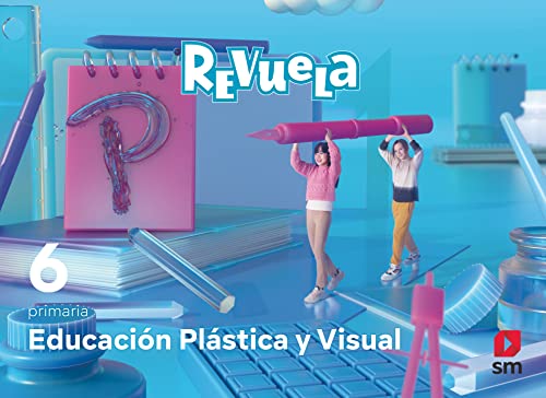 Educación Plástica y Visual 6 Primaria Revuela