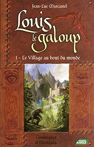 LOUIS LE GALOUP T1 LE VILLAGE AU BOUT DU MONDE